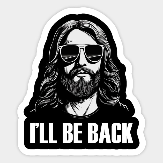 Christian, I'll Be Back, Jesus Saying, Motivational Sticker by logiamerch